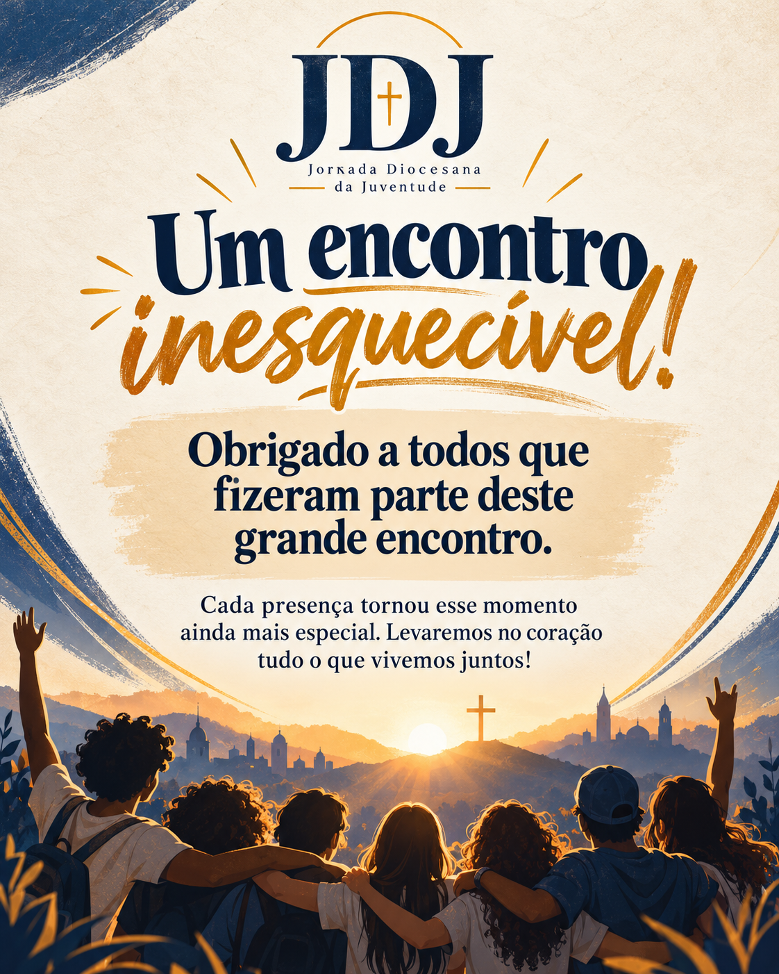 Arte de agradecimento da JDJ com jovens reunidos: Um encontro inesquecível! Obrigado a todos que fizeram parte deste grande encontro. Cada presença tornou esse momento ainda mais especial. Levaremos no coração tudo o que vivemos juntos!